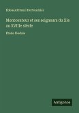 Montcontour et ses seigneurs du XIe au XVIIIe siècle Montcontour et ses seigneurs du XIe au XVIIIe siècle