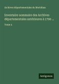 Inventaire-sommaire des Archives départementales antérieures à 1790 ...
