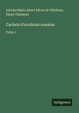 Cachets d'oculistes romains Cachets d'oculistes romains