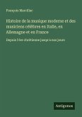 Histoire de la musique moderne et des musiciens célèbres en Italie, en Allemagne et en France