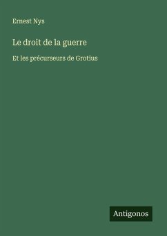 Le droit de la guerre - Nys, Ernest Le droit de la guerre - Nys, Ernest