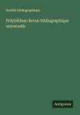 Polybiblion: Revue bibliographique universelle Polybiblion: Revue bibliographique universelle