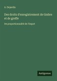 Des droits d'enregistrement de timbre et de greffe Des droits d'enregistrement de timbre et de greffe