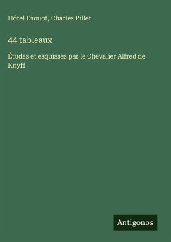 44 tableaux - Drouot, Hôtel; Pillet, Charles