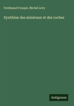 Synthèse des minéraux et des roches - Fouqué, Ferdinand; Lévy, Michel