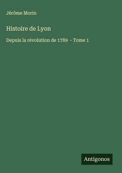 Histoire de Lyon - Morin, Jérôme Histoire de Lyon - Morin, Jérôme