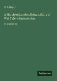 A March on London; Being a Story of Wat Tyler's Insurrection