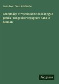 Grammaire et vocabulaire de la langue poul à l'usage des voyageurs dans le Soudan