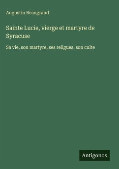 Cover Sainte Lucie, vierge et martyre de Syracuse