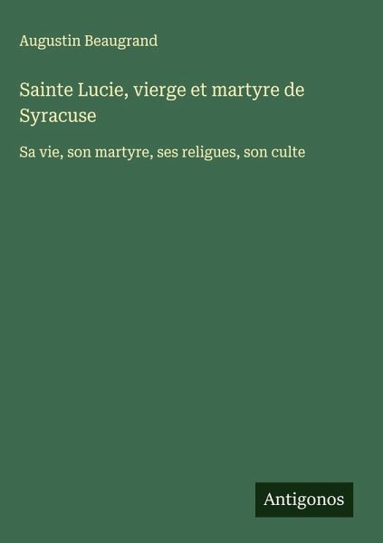 Sainte Lucie, vierge et martyre de Syracuse Sainte Lucie, vierge et martyre de Syracuse
