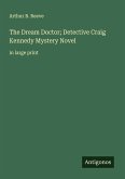 The Dream Doctor; Detective Craig Kennedy Mystery Novel