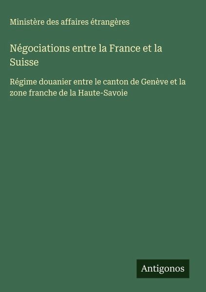 Négociations entre la France et la Suisse Négociations entre la France et la Suisse
