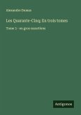 Les Quarante-Cinq; En trois tomes