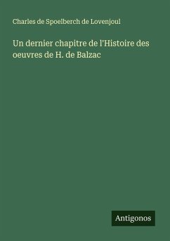 Cover Un dernier chapitre de l'Histoire des oeuvres de H. de Balzac