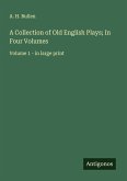 A Collection of Old English Plays; In Four Volumes