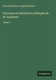 Discoures et plaidoyers politiques de M. Gambetta