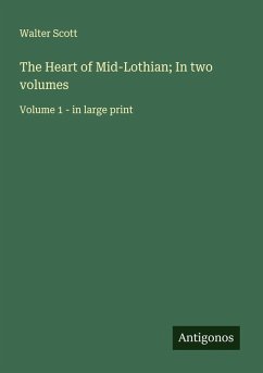 Cover The Heart of Mid-Lothian; In two volumes