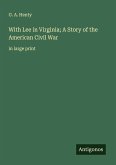 With Lee in Virginia; A Story of the American Civil War