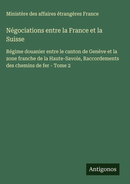 Négociations entre la France et la Suisse Négociations entre la France et la Suisse