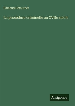 La procédure criminelle au XVIIe siècle Cover La procédure criminelle au XVIIe siècle