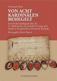 Von acht Kardinälen besiegelt Von acht Kardinälen besiegelt
