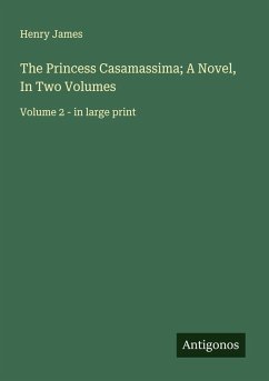 Cover The Princess Casamassima; A Novel, In Two Volumes