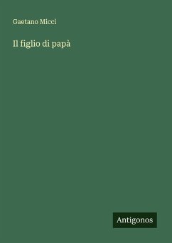 Il figlio di papà - Micci, Gaetano