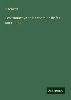 Cover Les tramways et les chemins de fer sur routes