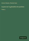 Leçons sur la géométrie de position
