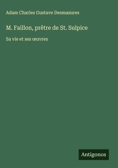 Cover M. Faillon, prêtre de St. Sulpice