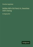 Buffalo Bill's Girl Pard; Or, Dauntless Dell's Daring
