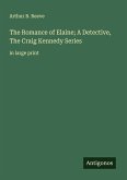 The Romance of Elaine; A Detective, The Craig Kennedy Series