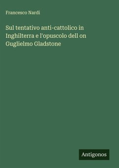 Cover Sul tentativo anti-cattolico in Inghilterra e l'opuscolo dell on Guglielmo Gladstone