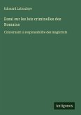 Essai sur les lois criminelles des Romains