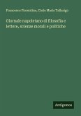 Giornale napoletano di filosofia e lettere, scienze morali e politiche Giornale napoletano di filosofia e lettere, scienze morali e politiche