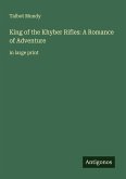 King of the Khyber Rifles: A Romance of Adventure