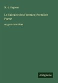 Le Calvaire des Femmes; Première Partie Le Calvaire des Femmes; Première Partie