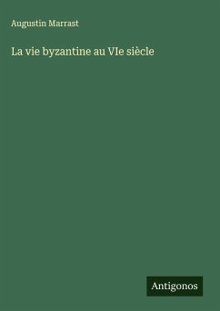 Cover La vie byzantine au VIe siècle