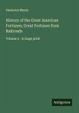 History of the Great American Fortunes; Great Fortunes from Railroads