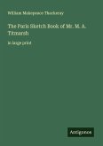 The Paris Sketch Book of Mr. M. A. Titmarsh