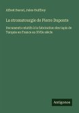 La stromatourgie de Pierre Duponte La stromatourgie de Pierre Duponte