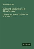 Étude sur le Simplicissimus de Grimmelshausen Étude sur le Simplicissimus de Grimmelshausen