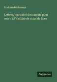 Lettres, journal et documents pour servir à l'histoire de canal de Suez Lettres, journal et documents pour servir à l'histoire de canal de Suez