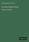 Les mines d'étain de Pérak Les mines d'étain de Pérak
