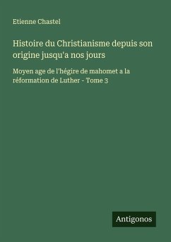 Cover Histoire du Christianisme depuis son origine jusqu'a nos jours