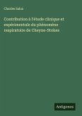 Contribution à l'étude clinique et expérimentale du phénomène respiratoire de Cheyne-Stokes