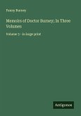 Memoirs of Doctor Burney; In Three Volumes Memoirs of Doctor Burney; In Three Volumes