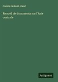 Recueil de documents sur l'Asie centrale