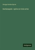 Sardanapale : opéra en trois actes
