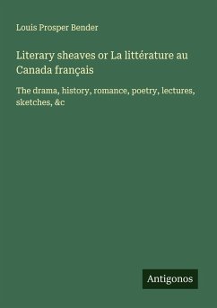 Cover Literary sheaves or La littérature au Canada français